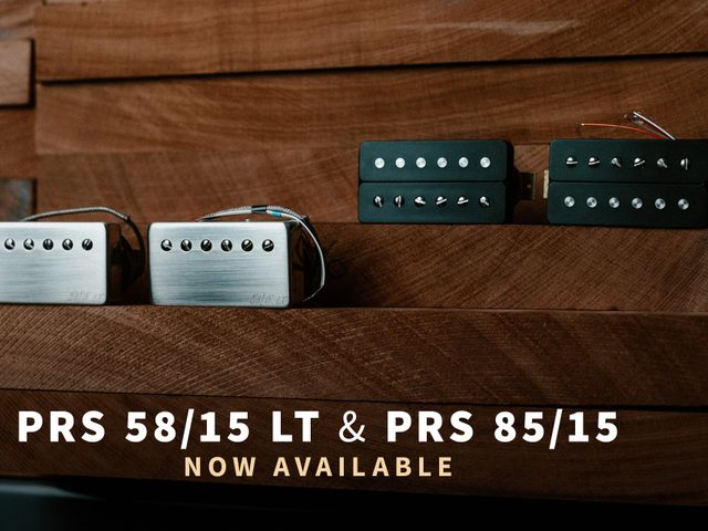 58/15 LT & 85/15 Pickups Are Now in the PRS Accessories Store!