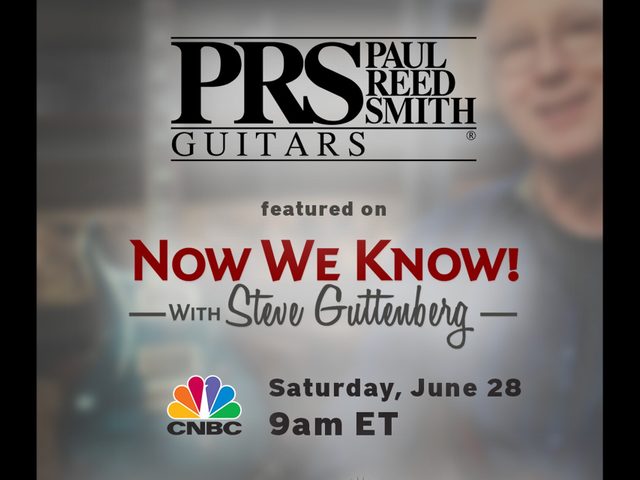PRS Guitars Featured on CNBC's "Now We Know!"