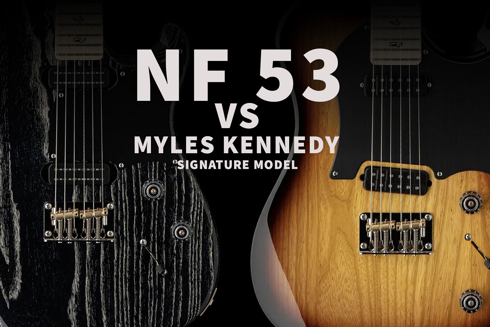 Compare Tones: NF 53 and Myles Kennedy Signature