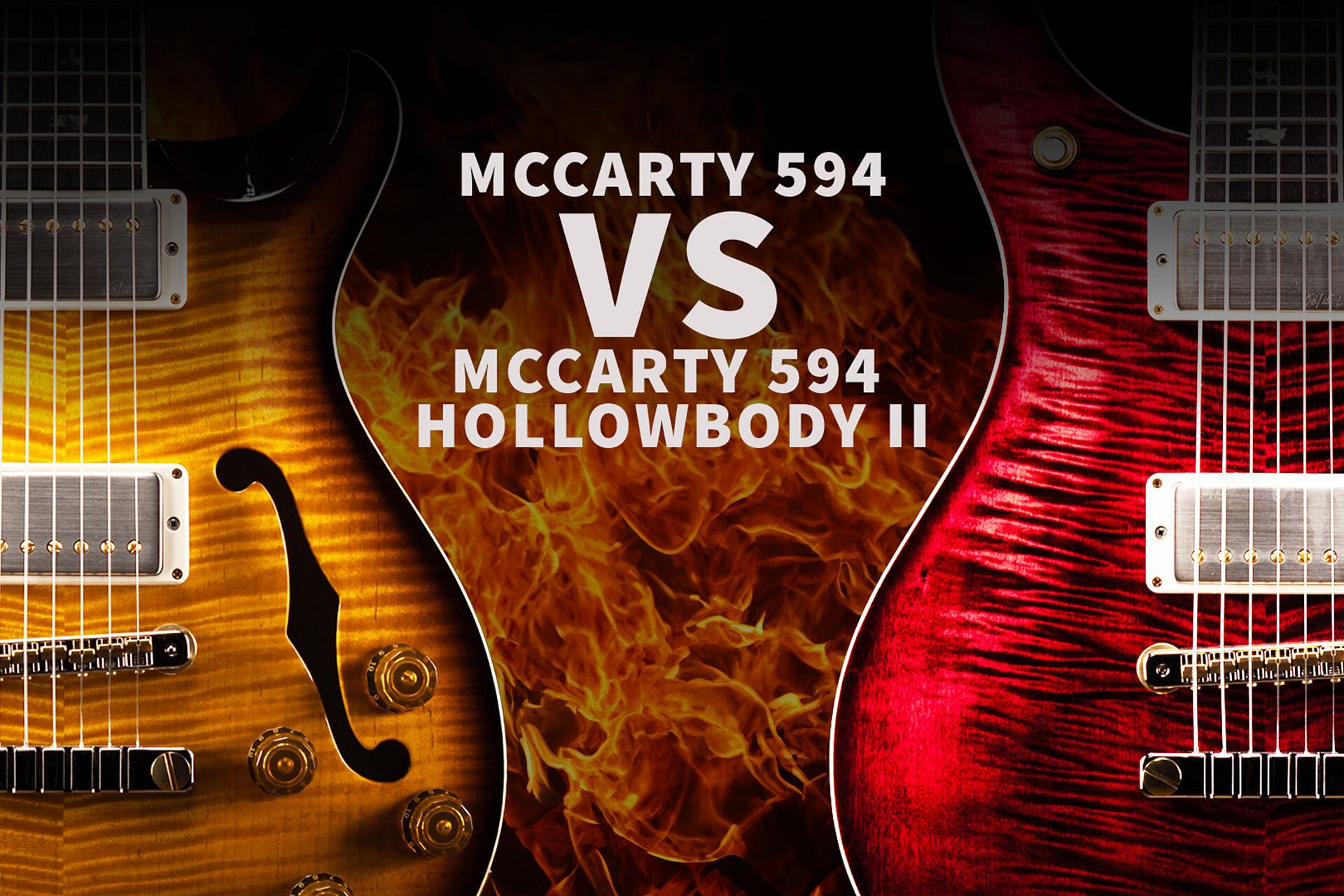 McCarty 594 Showdown: Solidbody vs Hollowbody!